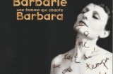 Barbara, avec Barbarie