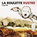 la roulette rustre