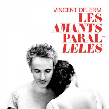 amants-parallèles-vincent-delerm