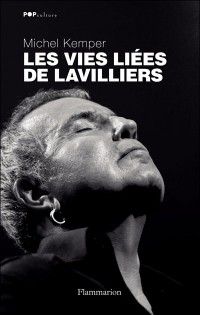 Victime d'une omerta sans précédent par les médias, TOUS les médias nationaux, le livre Les vies liées de Lavilliers (2010, Flammarion) est devenu, au fil des ans, LE livre-culte sur le Stéphanois de la chanson. Gloire à Laurent Ruquier d'avoir récemment, à la télé, opposé ce livre à Lavilliers lui-même. A la fois biographie, roman et enquète (longue enquête de six ans...), il va chercher Lavilliers derrière ses propres mots, afin de mieux comprendre et ce singulier personnage et son œuvre. On peut encore se procurer ce livre auprès de son libraire en insitant (mieux vaut ça qu'Amazon, où les salariés sont traités pour moins que rien). On peut aussi se le procurer, avec dédicace personnalisée, auprès de l'auteur, pour 26 euros (livre + frais de port et conditionnement), qui se trouve être, grand hasard, le rédac'chef de NosEnchanteurs : michel.kemper@nosenchanteurs.eu