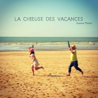 La chieuse des vacances