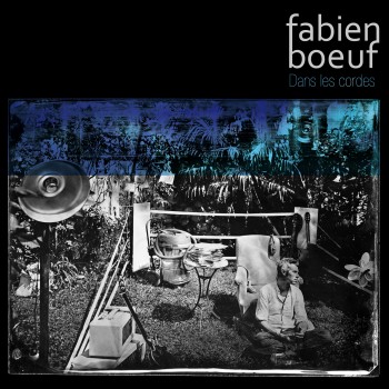 Fabien-Boeuf_Pochette_Dans-les-cordes_WEB