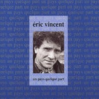 Vincent Eric Un pays quelque part 1992