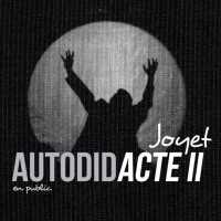 JOYET Bernard Autodidacte II 2015