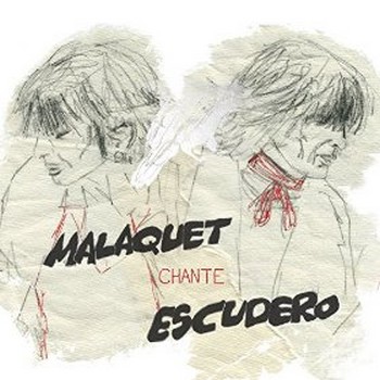 Malaquet chante Escudero
