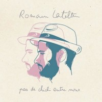 Lateltin Romain-Pas de chichi entre nous