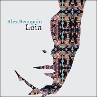 alex-beaupain-loin