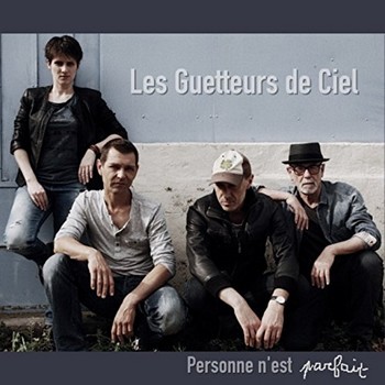 GUETTEURS DE CIEL Personne n'est parfait 2016