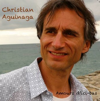 AGUINAGA Christian Amours d'ici bas 2015
