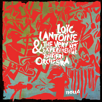 lantoine-loïc-et-the-very-big-experimental-toubifri-orchestra-nous-2017
