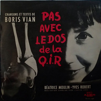 MOULIN Béatrice Yves Robert Pas avec le dos de la Q.I.R. Boris Vian 1964