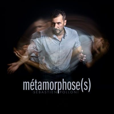 Polloni Sébastien Métamorphoses 20 avril 2018 400x400bb