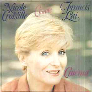 CROISILLE Nicole chante Francis Lai Cinéma 1984