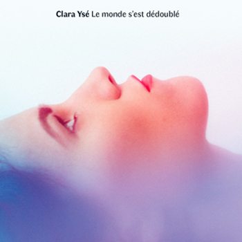 YSÉ Clara 2019 Le-monde-sest-dedoublé
