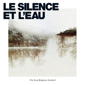 SOULARD 2020 Le silence et l'eau