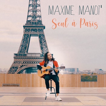 MANOT'Maxime Seul à Paris