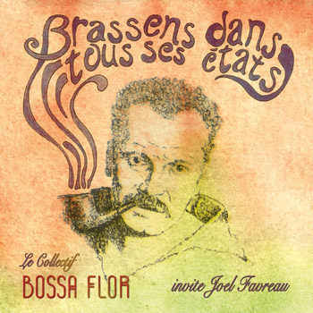 BOSSA FLOR 2021 Brassens dans tous ses états avec J Favreau