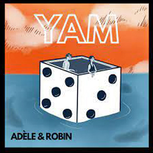 ADELE & ROBIN 2021 yam EP
