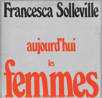 SOLLEVILLE Francesca 1975 Aujourd'hui les femmes
