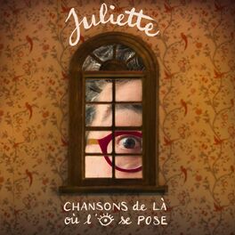 JULIETTE 2023 Chansons de là où l'œil se pose 264x264