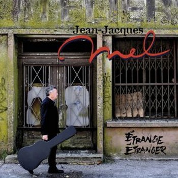 Jean-Jacques-Mel-pochette-album-Etrange-Etranger-e1676479449218