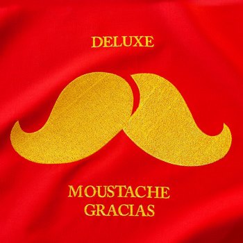 DELUXE 2022 Moustache Gracias