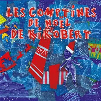Les-Comptines-De-Noel-De-Kikobert