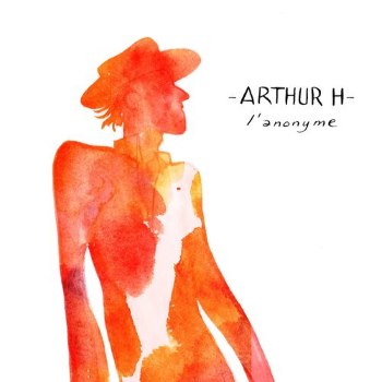 ARTHUR H 2023 L'anonyme single