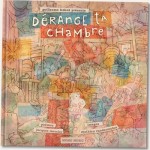 derange ta chambre
