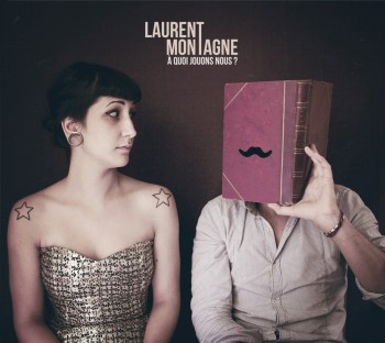 Laurent Montagne, un des albums Coup de coeur 2013
