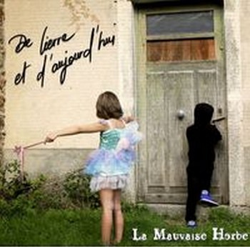 MAUVAISE HERBE La De lierre et d'aujourd'hui 2015
