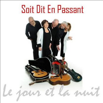 Soit Dit En Passant Le jour et la nuit 2015