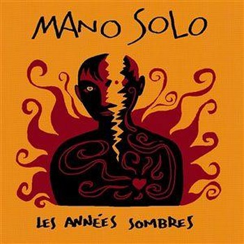 SOLO Mano les-annees-sombres
