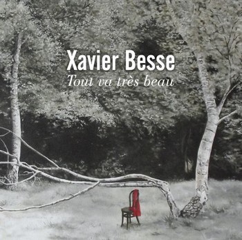 besse-xavier Tout va très beau 2013