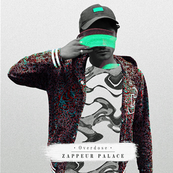 ZAPPEUR PALACE Overdose 2018
