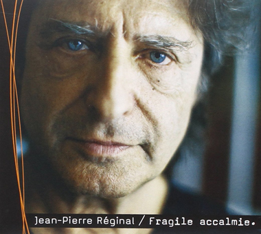 REGINAL Jean-Pierre Fragile accalmie 2010