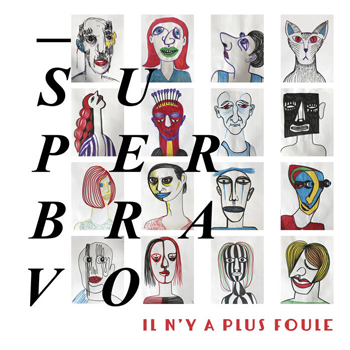 SUPERBRAVO Il n'y a plus foule 2019