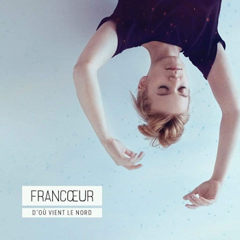 FRANCOEUR 2019 D'où vient le Nord