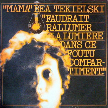 Mama Béa 1977 Faudrait rallumer la lumière dans ce foutu compartiment