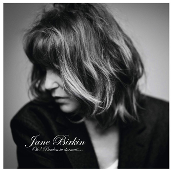 BIRKIN Jane 2020 Oh! pardon tu dormais