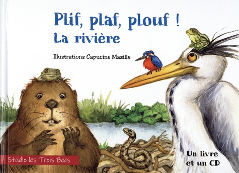 PLIF PLAF PLOUF 2021 La rivière Les 3 becs