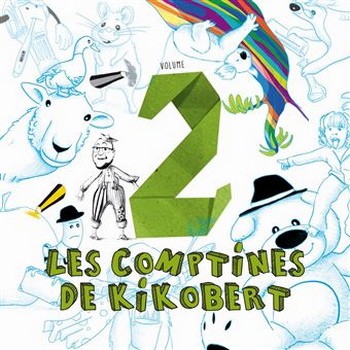 Les-Comptines-de-Kikobert-Volume-2