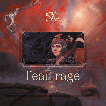 pochette-de-l-album-l-eau-rage-du-duo-sève-qui-sort-le-vendredi-9-avril-2021-sur-les-plateformes-musicales-mondiales