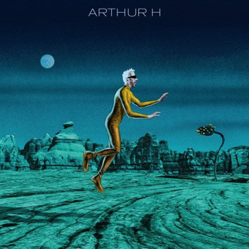 ARTHUR H 2021 Mort prématurée d'un chanteur dans la force de l'âge