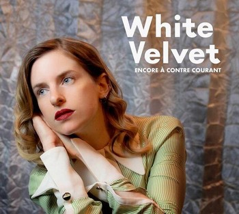 white-velvet-encore-a-contre-courant