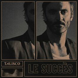 TALISCO Le succès