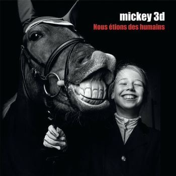 MICKEY 3d 2023 Nous étions des humains