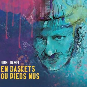 DAMEI 2023 Lionel En baskets ou pieds nus