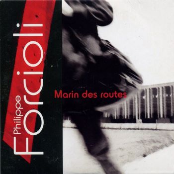 FORCIOLI 2003 Philippe  Marin des routes