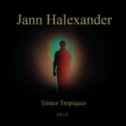 HALEXANDER Jann 2012 Tristes Tropiques